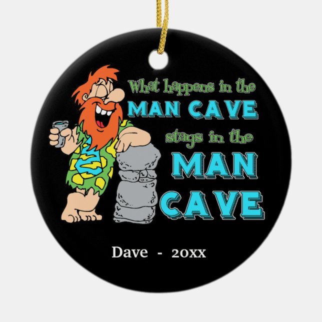 What Happens In The Man Cave Keepsake Ornament (Front)