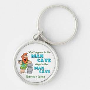 What Happens In The Man Cave Stays In The Man Cave Key Ring