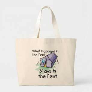 What Happens in the Tent Large Tote Bag
