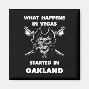 What Happens In Vegas Started In Oakland  Magnet