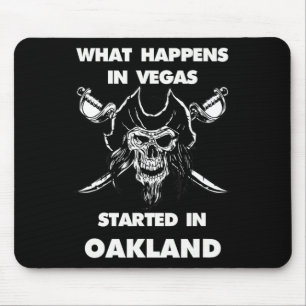 What Happens In Vegas Started In Oakland  Mouse Mat