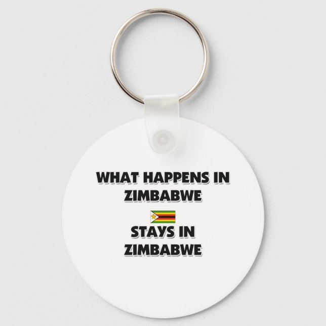 What Happens In ZIMBABWE Stays There Key Ring (Front)