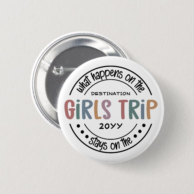 What happens on Girls Trip Custom Girls Weekend 6 Cm Round Badge (Front & Back)