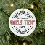 What happens on Girls Trip Custom Girls Weekend Ceramic Tree Decoration<br><div class="desc">What happens on Girls Trip Custom Girls Weekend Funny Vacation</div>