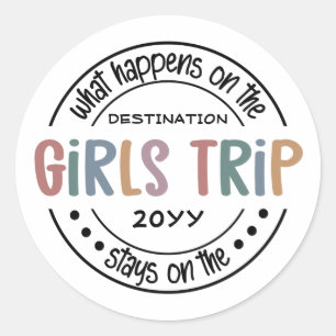 What happens on Girls Trip Custom Girls Weekend Classic Round Sticker