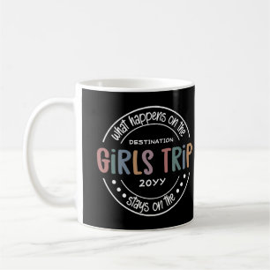 What happens on Girls Trip Custom Girls Weekend Coffee Mug