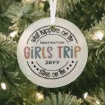 What happens on Girls Trip Custom Girls Weekend Glass Tree Decoration<br><div class="desc">What happens on Girls Trip Custom Girls Weekend Funny Vacation design</div>