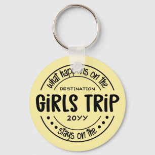 What happens on Girls Trip Custom Girls Weekend Key Ring