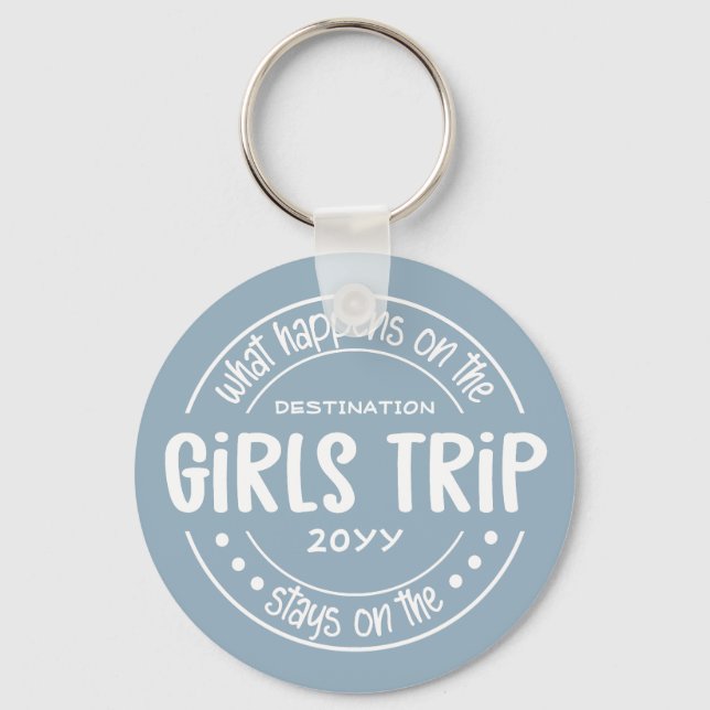 What happens on Girls Trip Custom Girls Weekend Key Ring (Front)