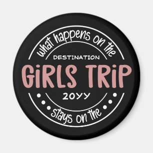What happens on Girls Trip Custom Girls Weekend Magnet