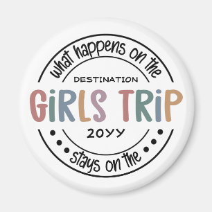 What happens on Girls Trip Custom Girls Weekend Magnet