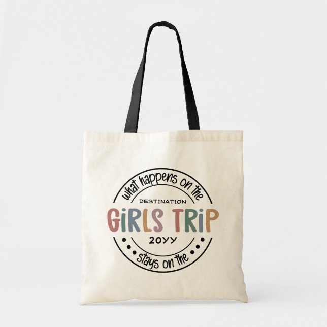 What happens on Girls Trip Custom Girls Weekend Tote Bag (Front)