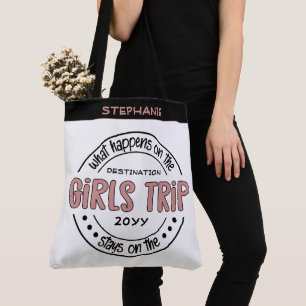 What happens on Girls Trip Custom Girls Weekend Tote Bag