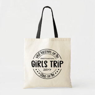 What happens on Girls Trip Custom Girls Weekend Tote Bag