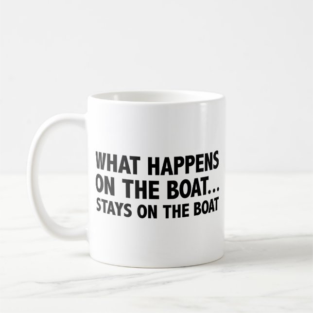 What Happens On The Boat…Stays On The Boat Coffee  Mug (Left)