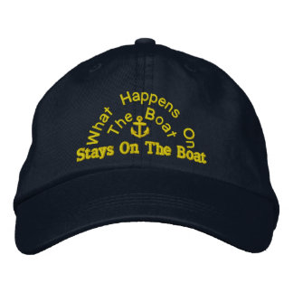 what happens on the boat stays on the boat embroidered hat