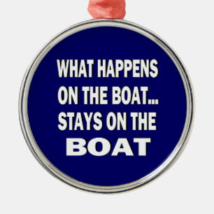 What happens on the boat stays on the boat - funny metal tree decoration