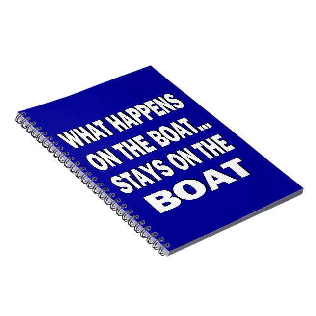 What happens on the boat stays on the boat - funny notebook (Right Side)