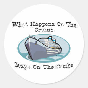 What Happens On The Cruise Classic Round Sticker