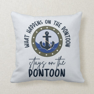 What Happens on the pontoon stays on the pontoon Cushion