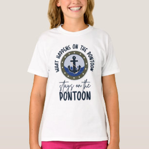 What Happens on the pontoon stays on the pontoon T-Shirt