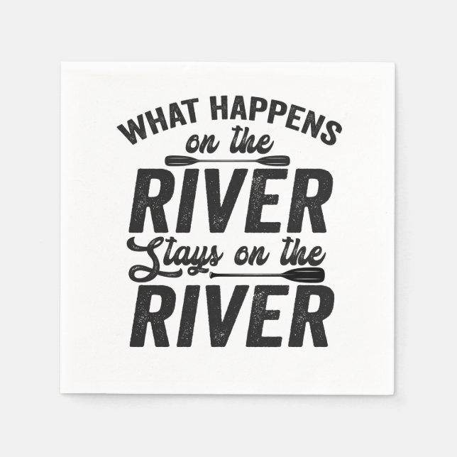 What happens on the River Stays on the River Canoe Napkin (Front)