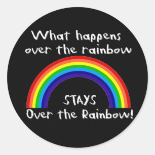 What Happens Over The Rainbow... Classic Round Sticker