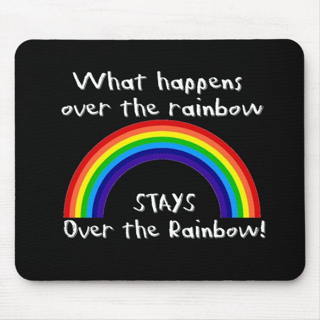 What Happens Over The Rainbow... Mouse Mat (Front)