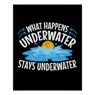 What Happens Underwater Funny Water Polo Poster
