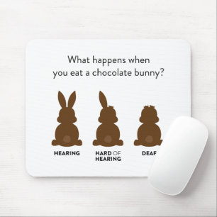 What happens when you eat a chocolate bunny? mouse mat