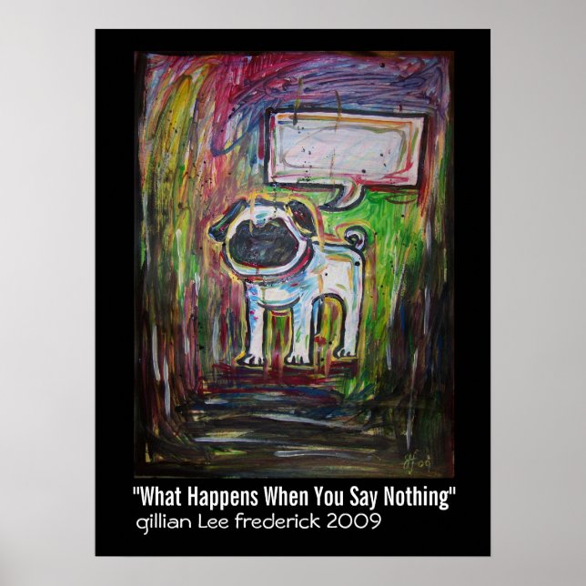 "What Happens When You Say Nothing" Poster (Front)