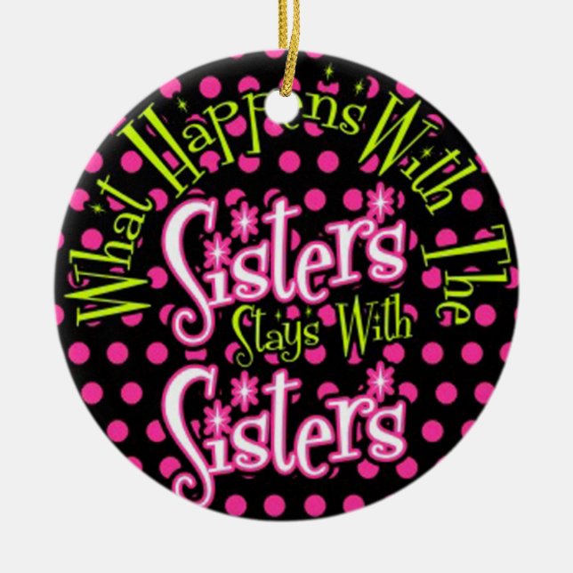 what happens with the sisters stays with sisters ceramic tree decoration (Front)