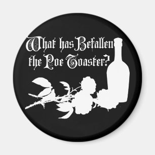 What Has Befallen The Poe Toaster Magnet