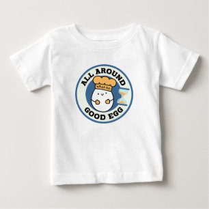 What ho, All Around Good Egg Baby T-Shirt