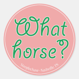 What Horse? Round Sticker (Pink)