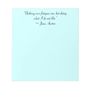 What I Do Not Like Jane Austen Quote Notepad