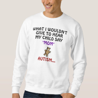 WHAT I WOULDN'T GIVE TO HEAR... SWEATSHIRT