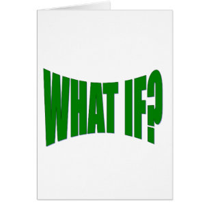What If