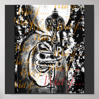 What If.... by Rossana D.P. Poster