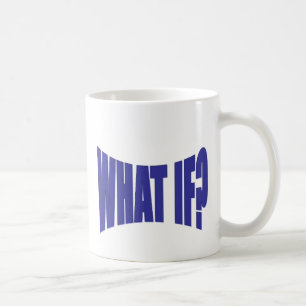 What If Coffee Mug