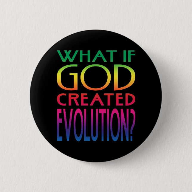What If God Created Evolution? Intelligent Design 6 Cm Round Badge (Front)