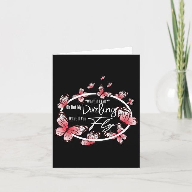 What If I Fall Oh, But My Darling What If You Fly  Card (Front)