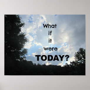 What if it were TODAY? Poster