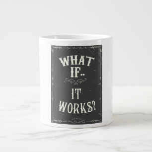 What if...It works? Inspirational Quote Large Coffee Mug