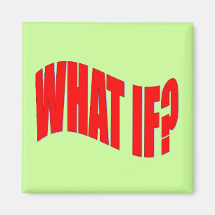 What If? Magnet