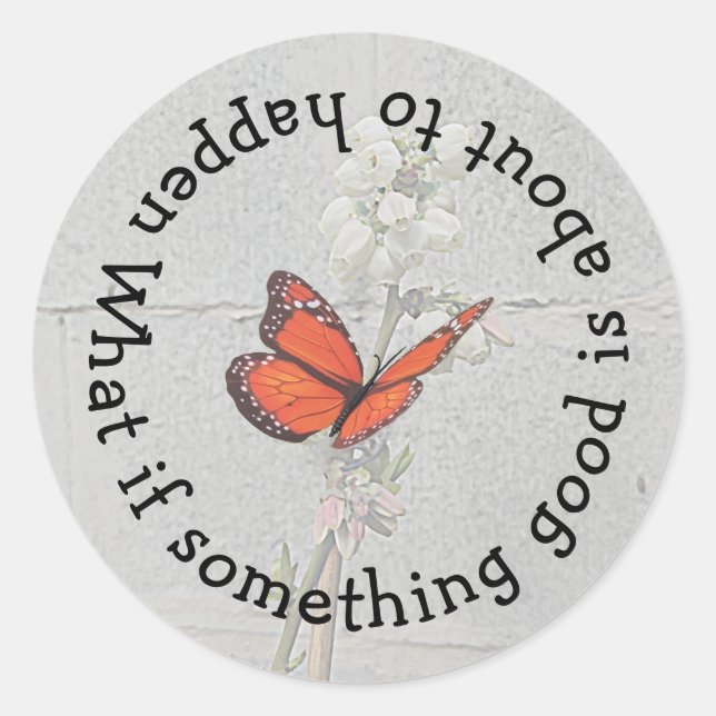 What if Something Good Round Sticker (Front)