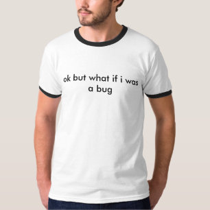 what if T-Shirt