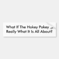 What If The Hokey Pokey IsReally What It Is All...