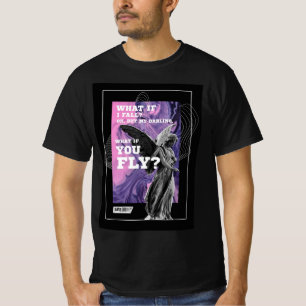 What If You Fly Motivational Typography Tee