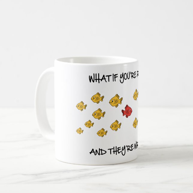 What if you're right? coffee mug (Front Left)